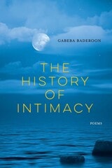 cover of The History of Intimacy: Poems