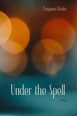 cover of Under the Spell: A Novel
