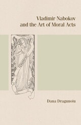 cover of Vladimir Nabokov and the Art of Moral Acts