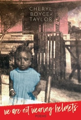 cover of We Are Not Wearing Helmets: Poems