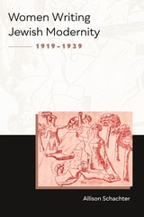 cover of Women Writing Jewish Modernity, 1919–1939