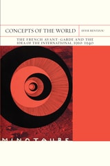 cover of Concepts of the World: The French Avant-Garde and the Idea of the International, 1910–1940