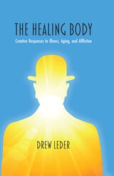 cover of The Healing Body: Creative Responses to Illness, Aging, and Affliction