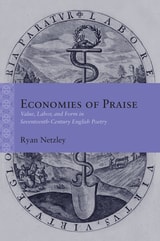 cover of Economies of Praise: Value, Labor, and Form in Seventeenth-Century English Poetry