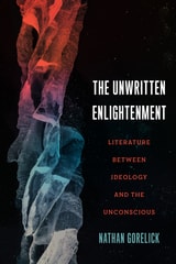 cover of The Unwritten Enlightenment: Literature between Ideology and the Unconscious