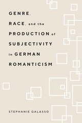 cover of Genre, Race, and the Production of Subjectivity in German Romanticism