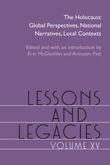 cover of Lessons and Legacies, Volume XV: The Holocaust: Global Perspectives, National Narratives, Local Contexts