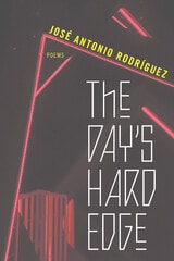 cover of The Day's Hard Edge: Poems