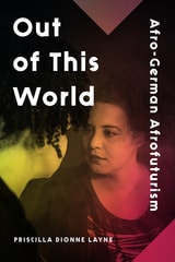 cover of Out of This World: Afro-German Afrofuturism