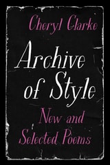 cover of Archive of Style: New and Selected Poems