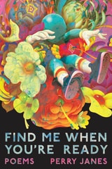 cover of Find Me When You're Ready: Poems