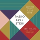 cover of Radio Free Stein: Gertrude Stein's Parlor Plays