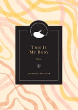 cover of This Is My Body: Poems