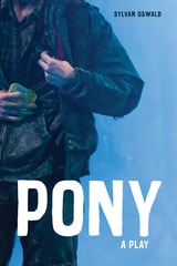 cover of Pony: A Play