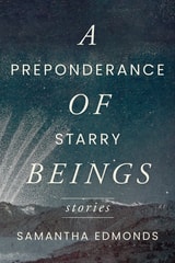 cover of A Preponderance of Starry Beings: Stories