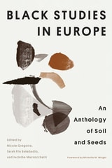 cover of Black Studies in Europe: An Anthology of Soil and Seeds