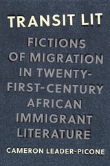 cover of Transit Lit: Fictions of Migration in Twenty-First-Century African Immigrant Literature