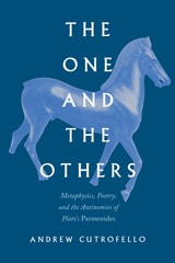cover of The One and the Others: Metaphysics, Poetry, and the Antinomies of Plato’s "Parmenides"