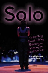 cover of Solo: The Everything Guide to Writing, Performing, and Producing Your One-Person Show