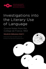 cover of Investigations into the Literary Use of Language: Course Notes from the Collège de France, 1953