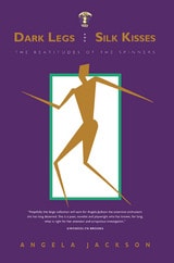 cover of Dark Legs and Silk Kisses: The Beatitudes of the Spinners