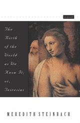 cover of The Birth of the World as We Know It: Or Teiresias