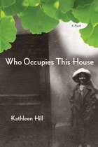 cover of Who Occupies This House: A Novel