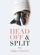 cover of Head Off & Split: Poems