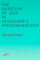 cover of The Question of God in Heidegger's Phenomenology