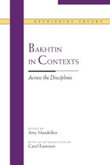 cover of Bakhtin in Contexts: Across the Disciplines