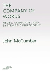 cover of The Company of Words: Hegel, Language, and Systematic Philosophy