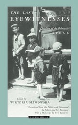 cover of The Last Eyewitnesses: Children of the Holocaust Speak