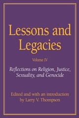 cover of Lessons and Legacies IV: Reflections on Religion, Justice, Sexuality, and Genocide