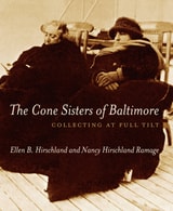 cover of The Cone Sisters of Baltimore: Collecting at Full Tilt