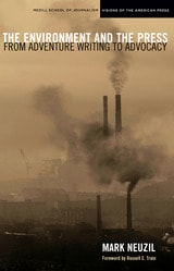 cover of The Environment and the Press: From Adventure Writing to Advocacy