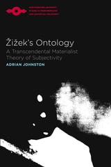 cover of Zizek's Ontology: A Transcendental Materialist Theory of Subjectivity