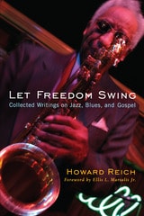 cover of Let Freedom Swing: Collected Writings on Jazz, Blues, and Gospel
