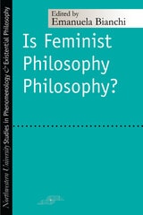 cover of Is Feminist Philosophy Philosophy?
