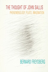 cover of The Thought of John Sallis: Phenomenology, Plato, Imagination