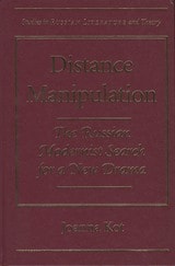 cover of Distance Manipulation: The Russian Modernist Search for a New Drama
