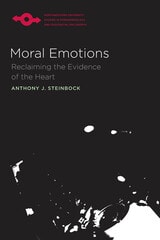 cover of Moral Emotions: Reclaiming the Evidence of the Heart
