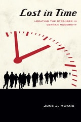 cover of Lost in Time: Locating the Stranger in German Modernity
