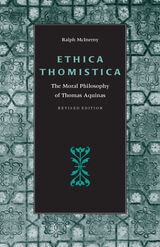 cover of Ethica Thomistica: The Moral Philosophy of Thomas Aquinas