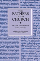 cover of The Works of Saint Cyril of Jerusalem, Volume 2 