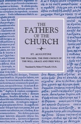 cover of The Teacher; The Free Choice of the Will; Grace and Free Will 