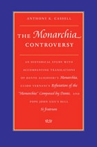 cover of The Monarchia Controversy: An Historical Study with Accompanying Translations of Dante Alighieri's Monarchia, Guido Vernani's Refutation of the "Monarchia" Composed by Dante, and Pope John XXII's Bull Si fratrum