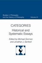 cover of Categories: Historical and Systematic Essays (Studies in Philosophy and the History of Philosophy, Volume 41)
