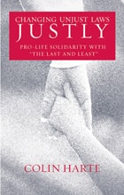 cover of Changing Unjust Laws Justly: Pro-Life Solidarity with "The Last and Least"