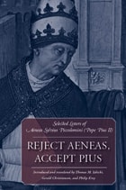 cover of Reject Aeneas, Accept Pius: Selected Letters of Aeneas Sylvius Piccolomini (Pope Pius II)