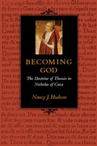 cover of Becoming God: The Doctrine of Theosis in Nicholas of Cusa